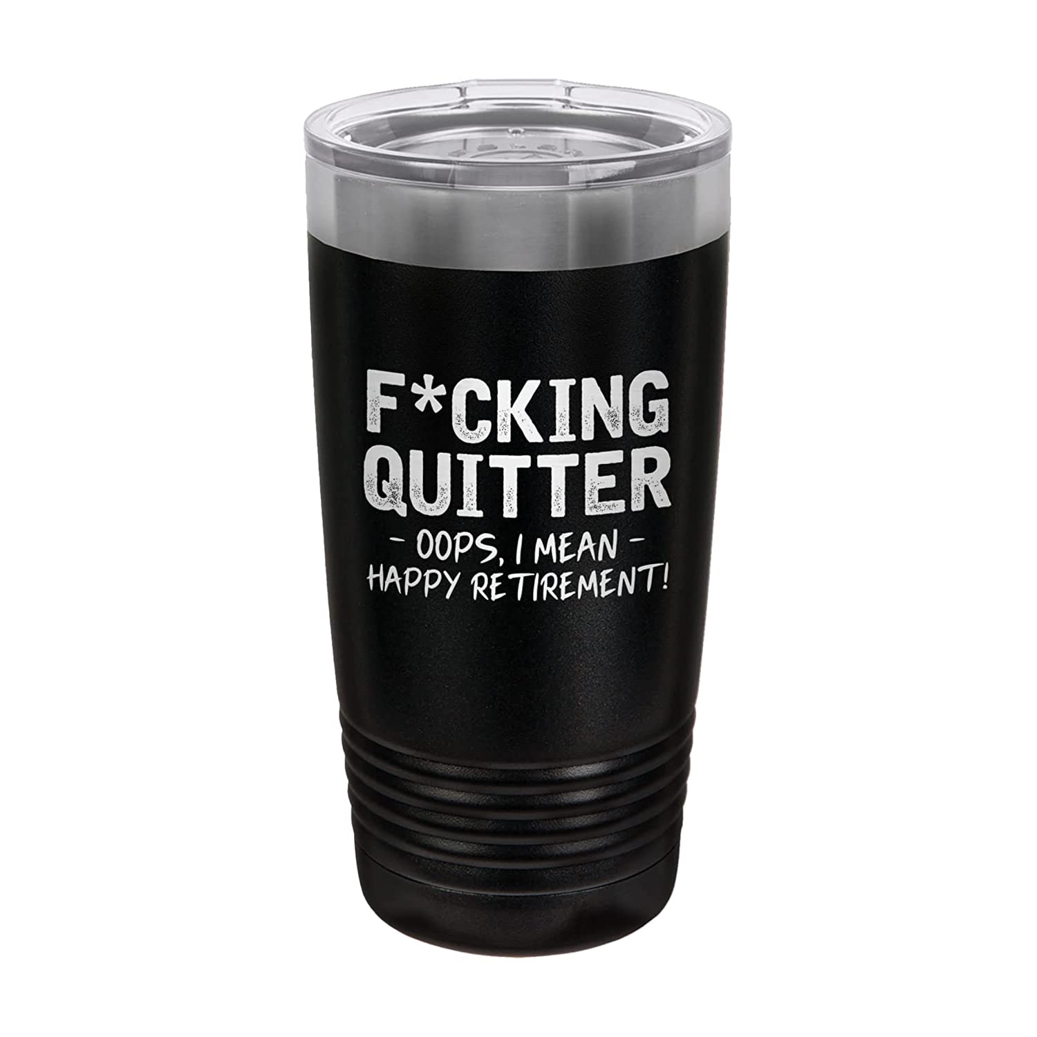 Quitter Oops, I Mean Happy Retirement! Engraved Insulated Stainless Steel Coffee Tumbler with Lid 20 oz.