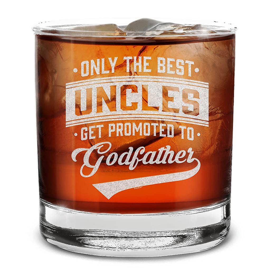 Only The Best Uncles Get Promoted To Godfather Engraved Whiskey Glass 11 oz.