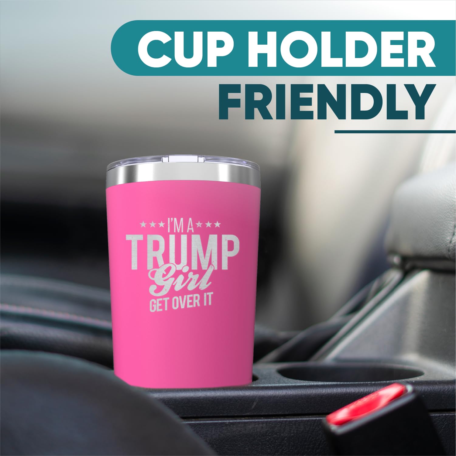 I'm A Trump Girl Get Over It Stars Insulated Tumblers 20 oz.