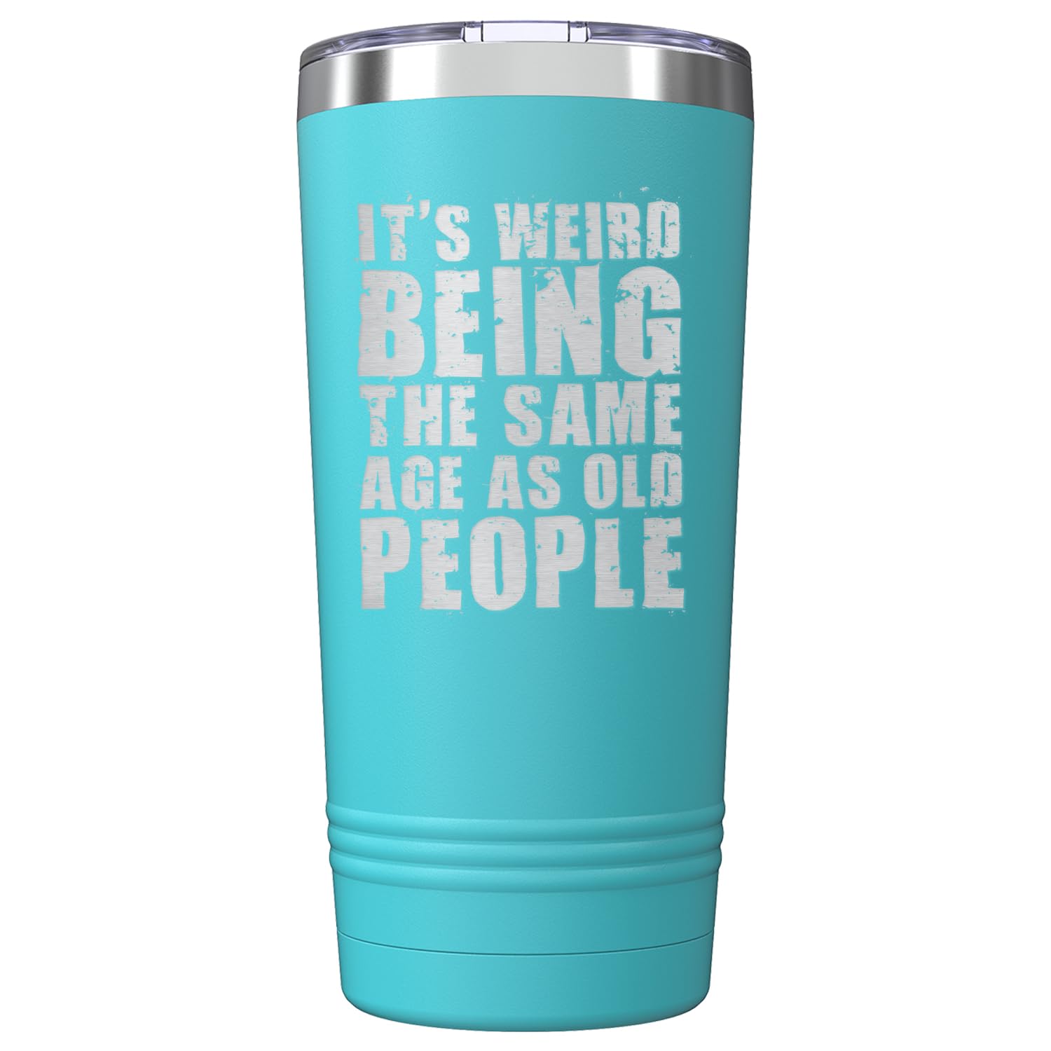 It’s Weird Being the Same Age as Old People Engraved Insulated Stainless Steel Tumbler with Lid 20 oz.