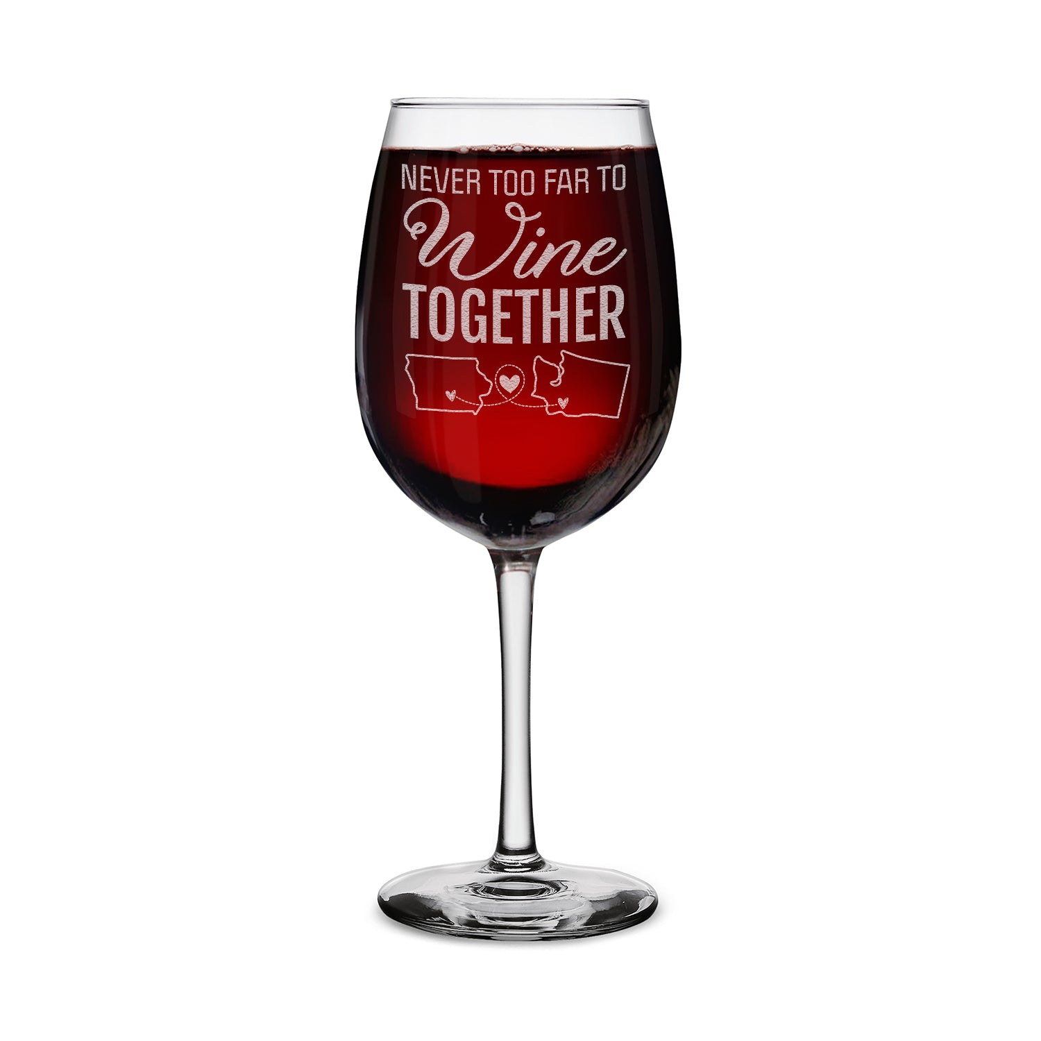 Custom Personalized Never Too Far to Wine Together Long Distance Friendship State Engraved Stemmed Wine Glass 16 oz