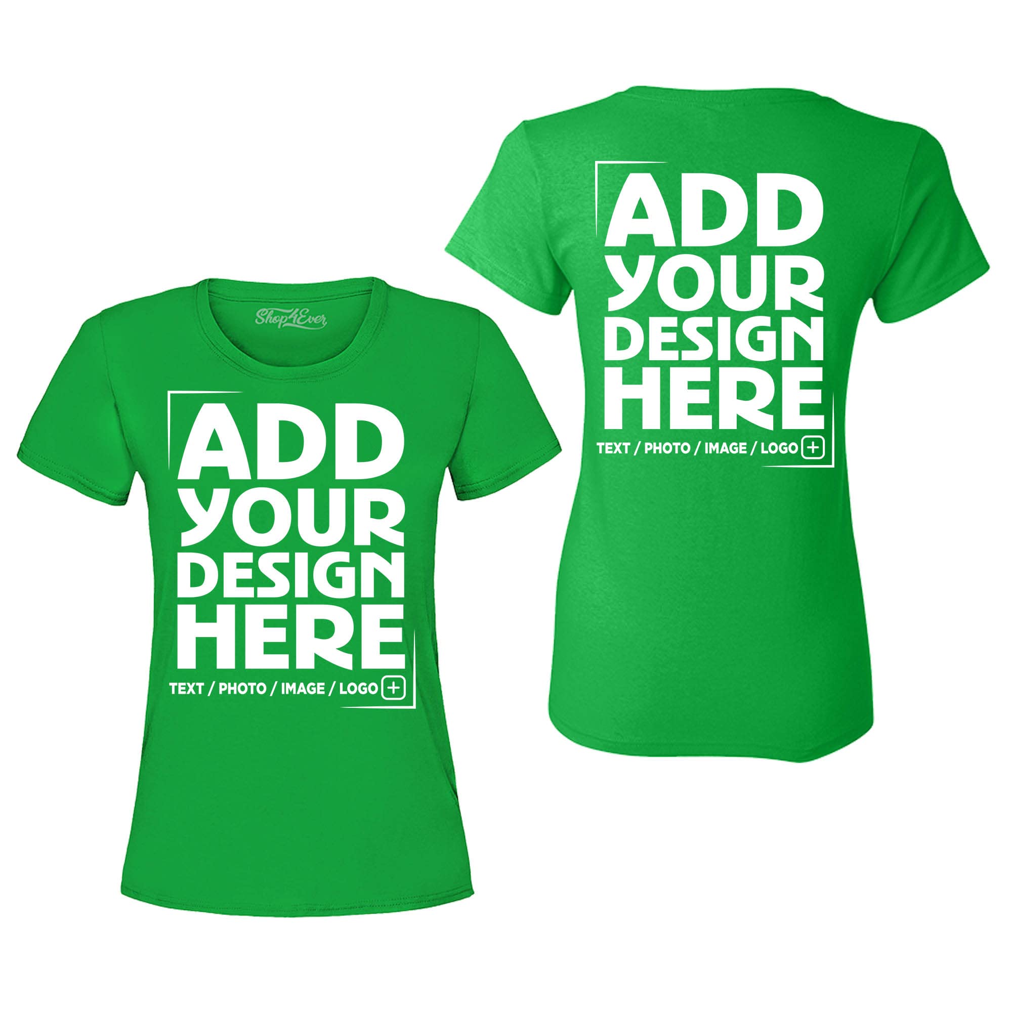 Custom Personalized Design Your Own Front Back Women's T-Shirt