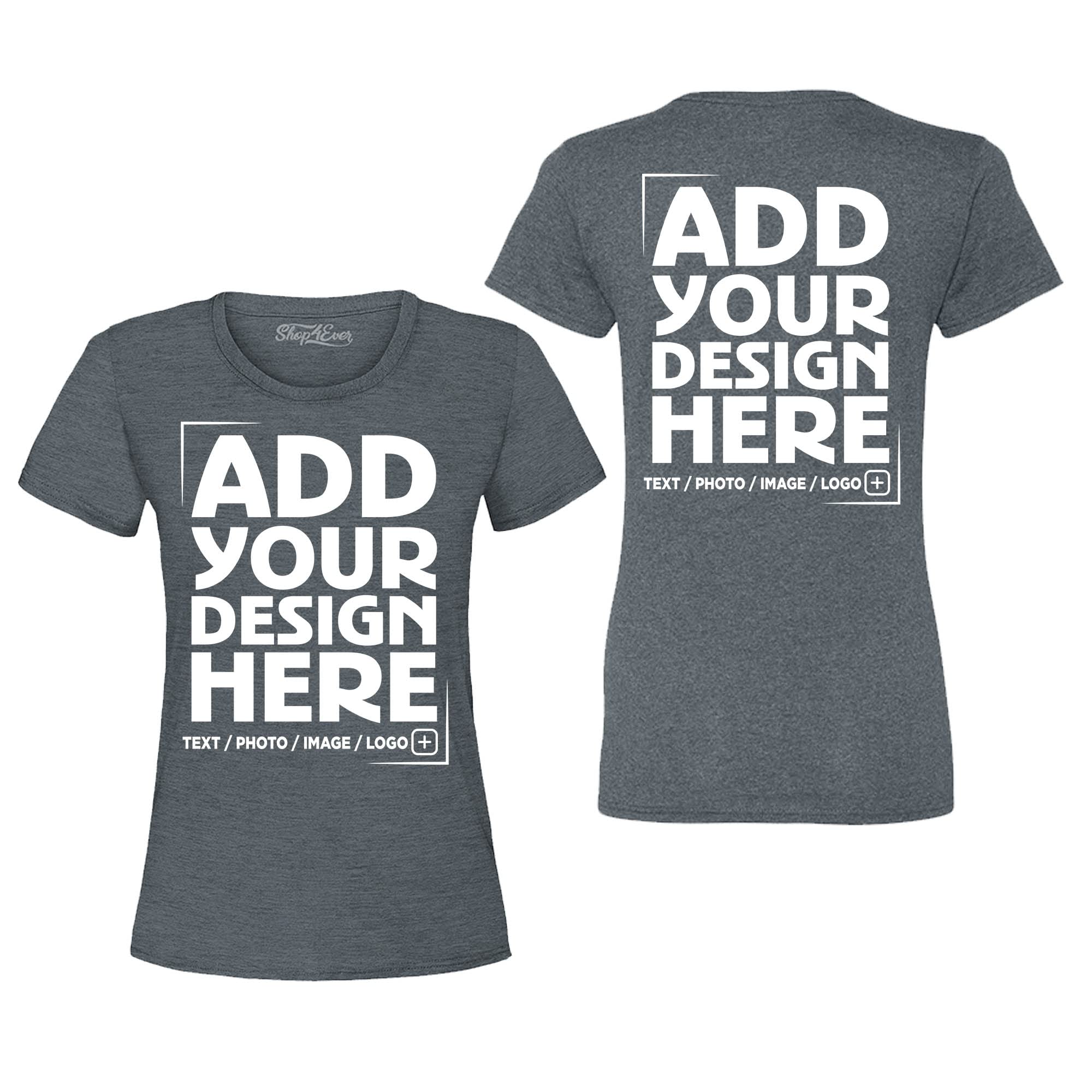 Custom Personalized Design Your Own Front Back Women's T-Shirt