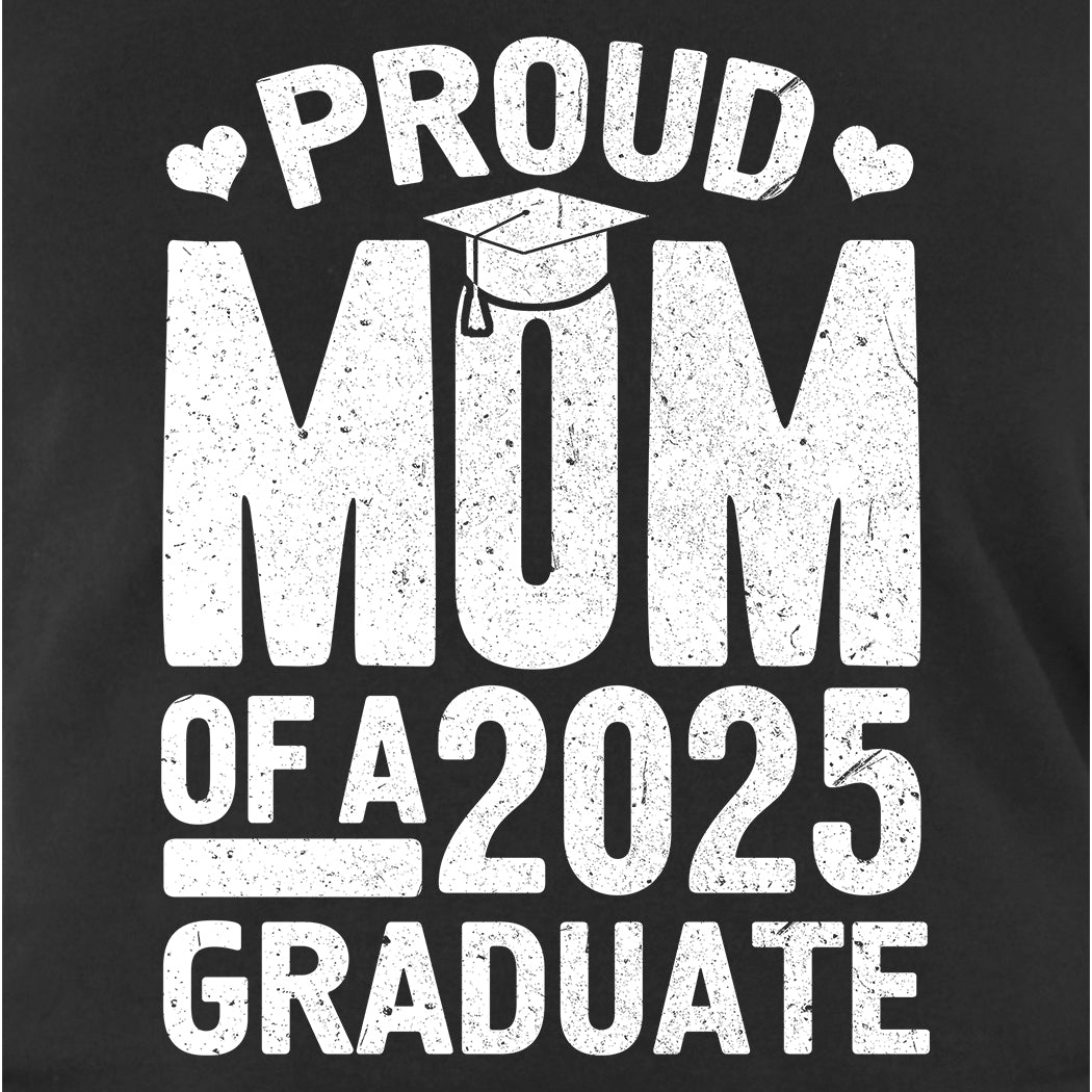 Proud Mom of a 2025 Graduate Graduation Women's T-Shirt