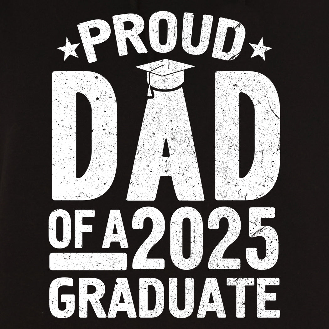 Proud Dad of a 2025 Graduate Graduation Hoodie Sweatshirts