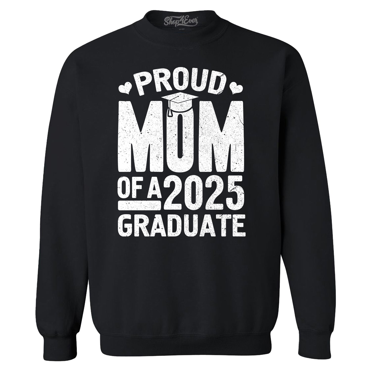 Proud Mom of a 2025 Graduate Graduation Crewneck Sweatshirts