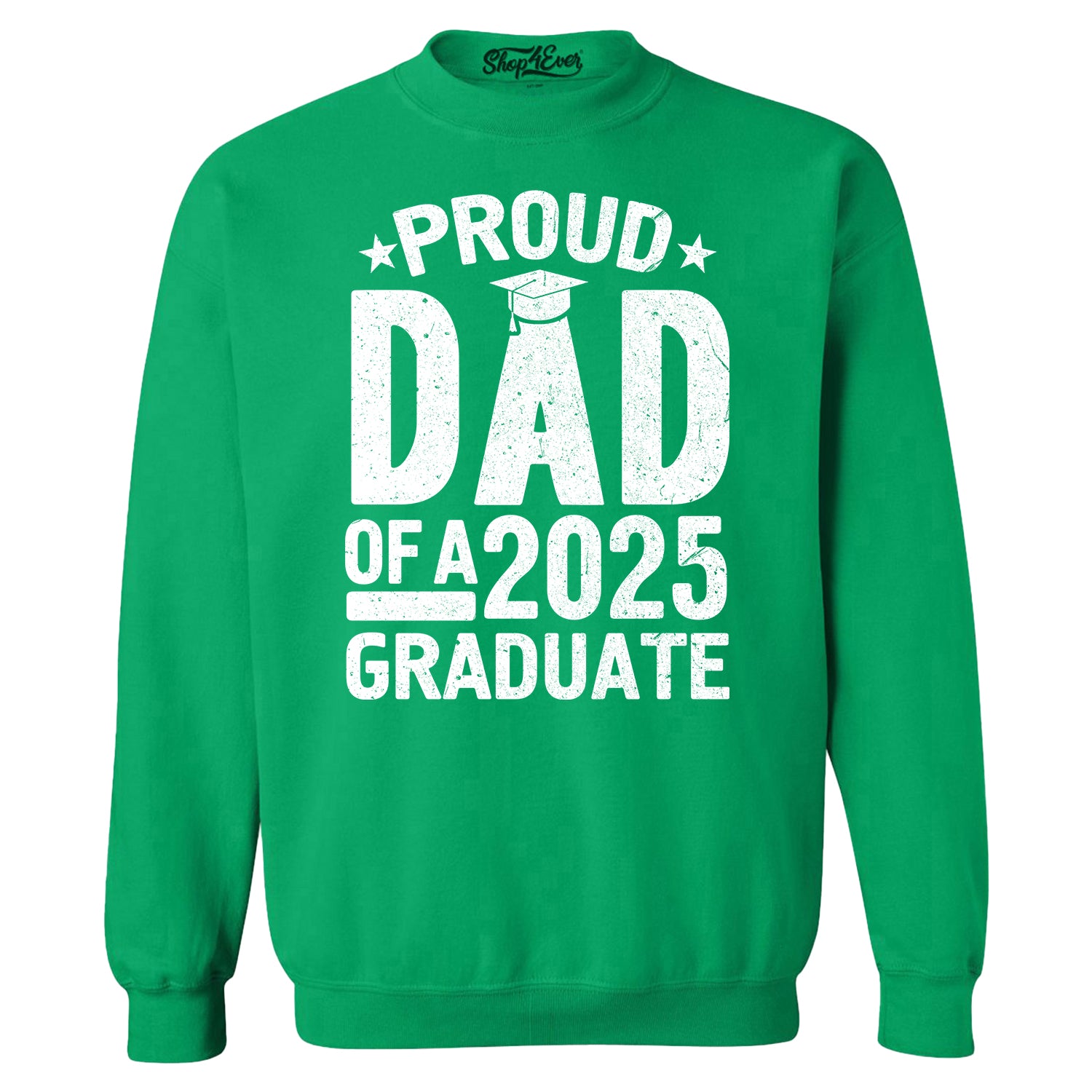 Proud Dad of a 2025 Graduate Graduation Crewneck Sweatshirts