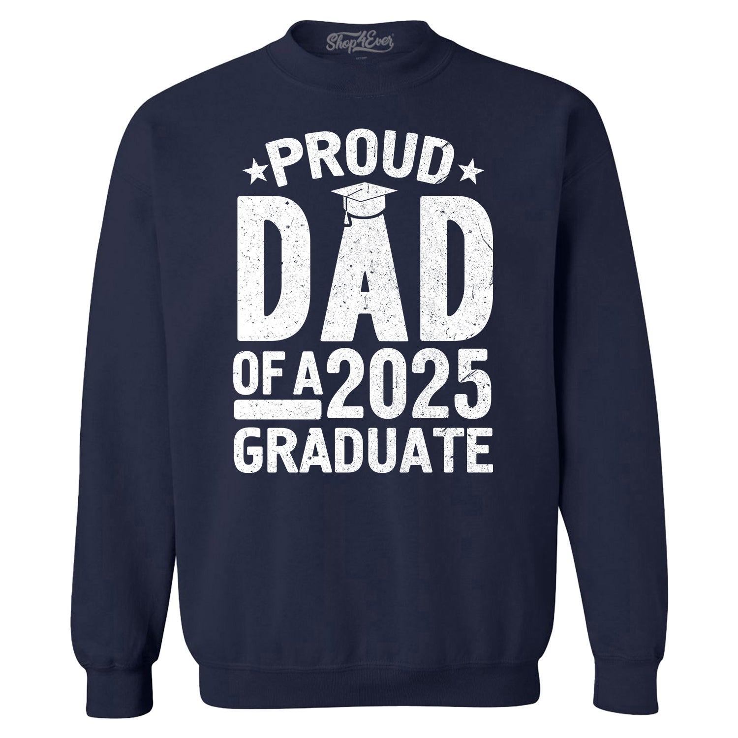 Proud Dad of a 2025 Graduate Graduation Crewneck Sweatshirts