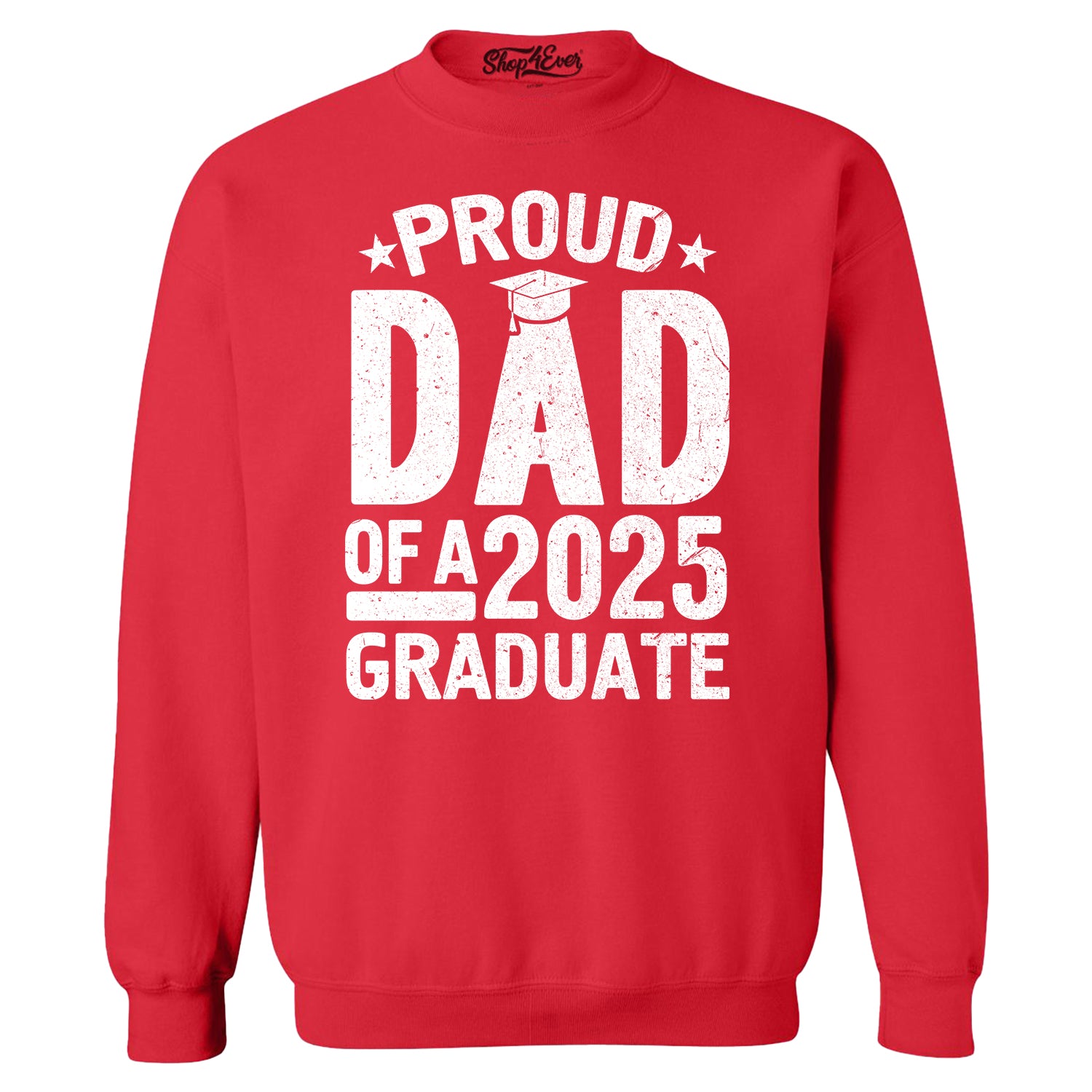 Proud Dad of a 2025 Graduate Graduation Crewneck Sweatshirts