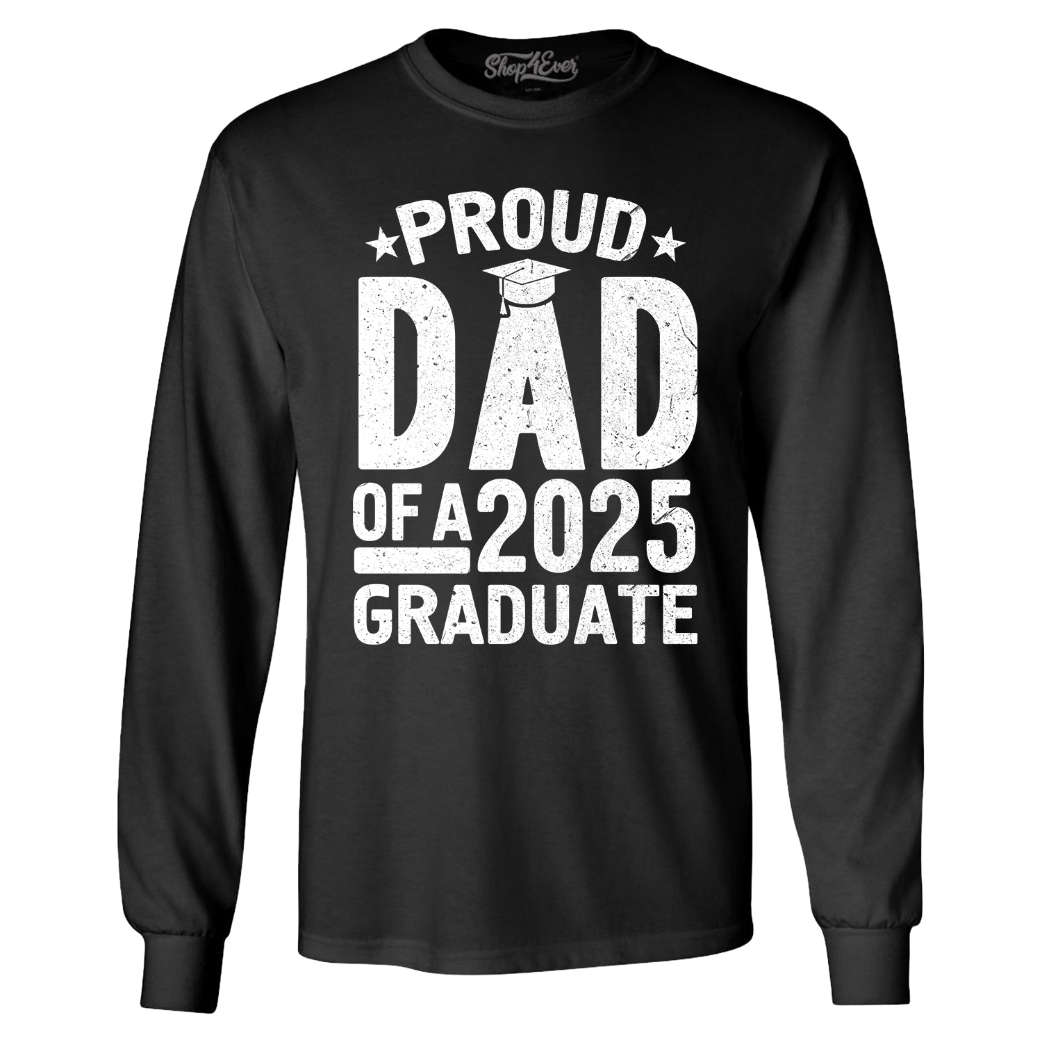 Proud Dad of a 2025 Graduate Graduation Long Sleeve Shirt