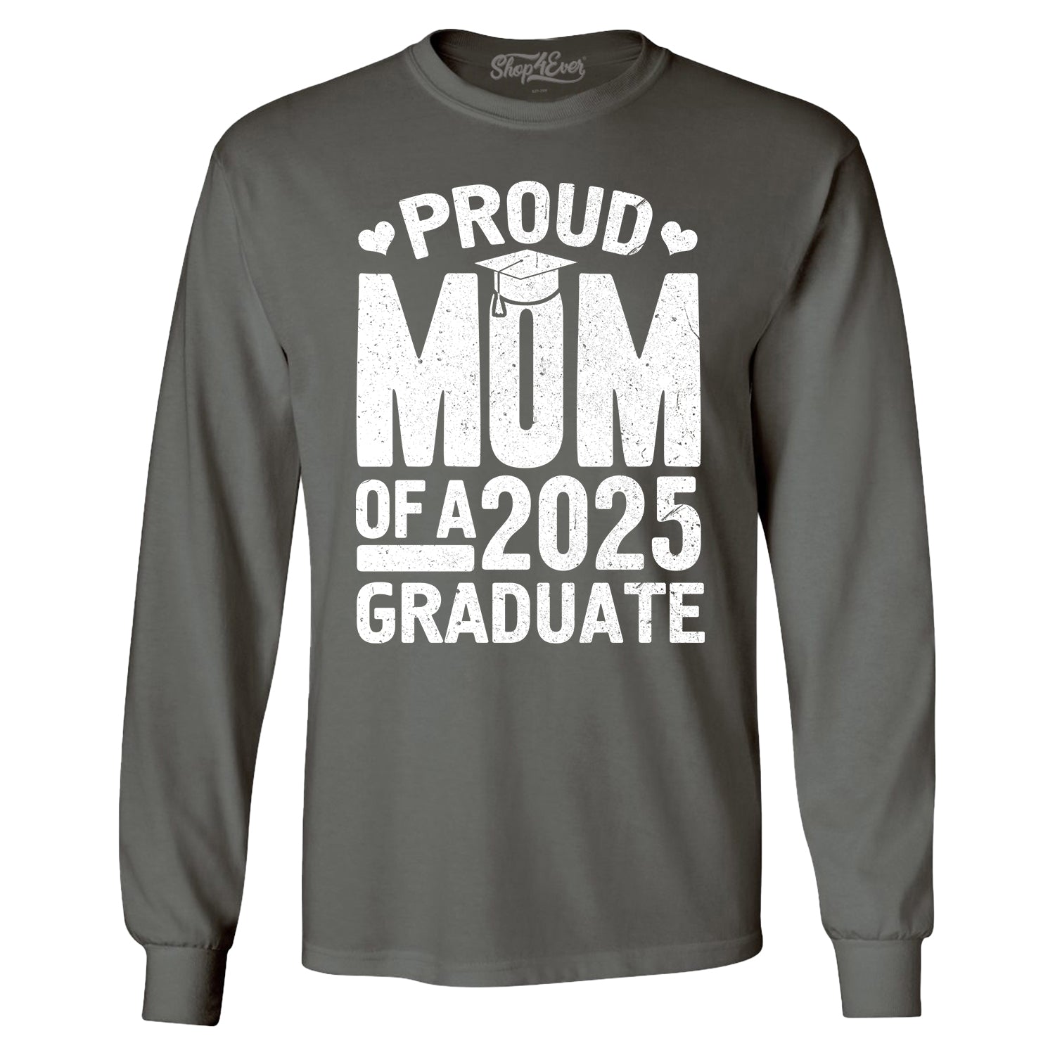 Proud Mom of a 2025 Graduate Graduation Long Sleeve Shirt