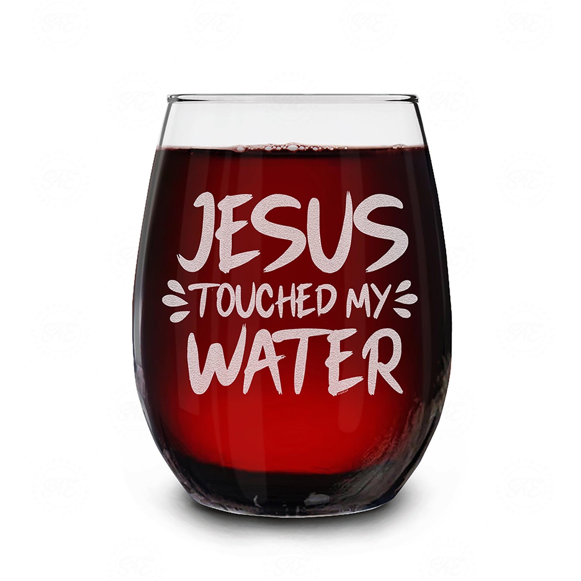 Wine Glass - Jesus Touched My Water - Santa Barbara Design Studio