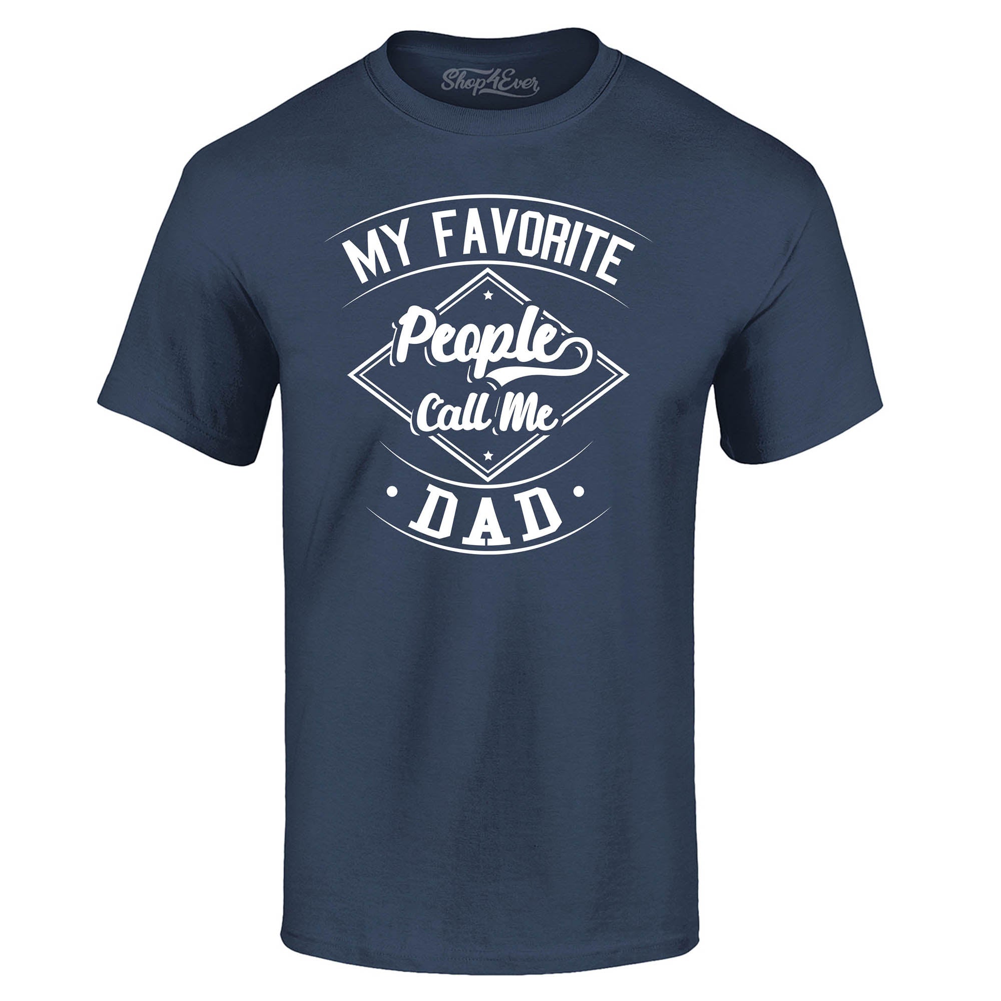 My Favorite People Call Me Dad T-Shirt