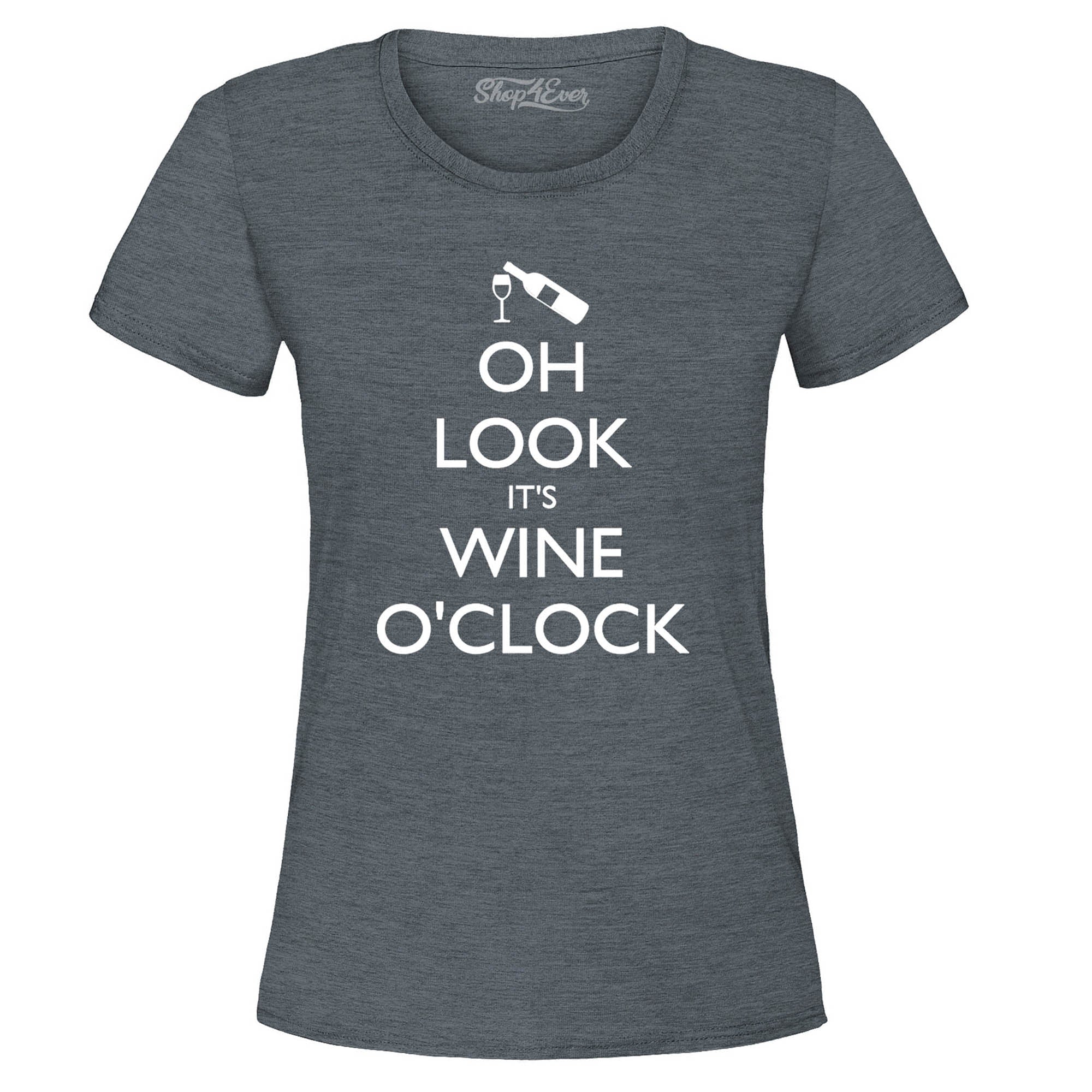 Oh Look It's Wine O'Clock Women's T-Shirt Drinking Shirts