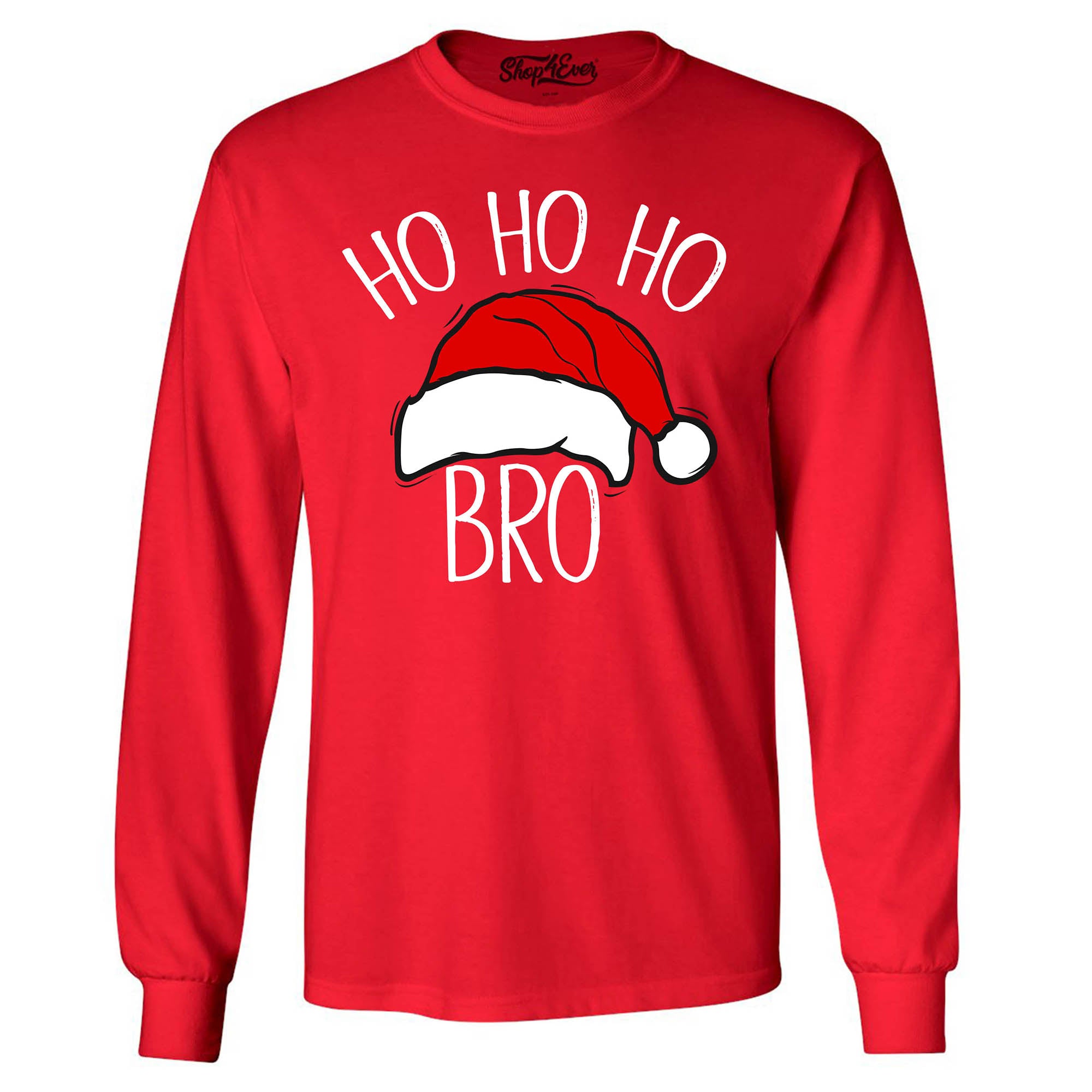 Ho Ho Ho Bro Santa Claus Hat Christmas Xmas Long Sleeve Shirt
