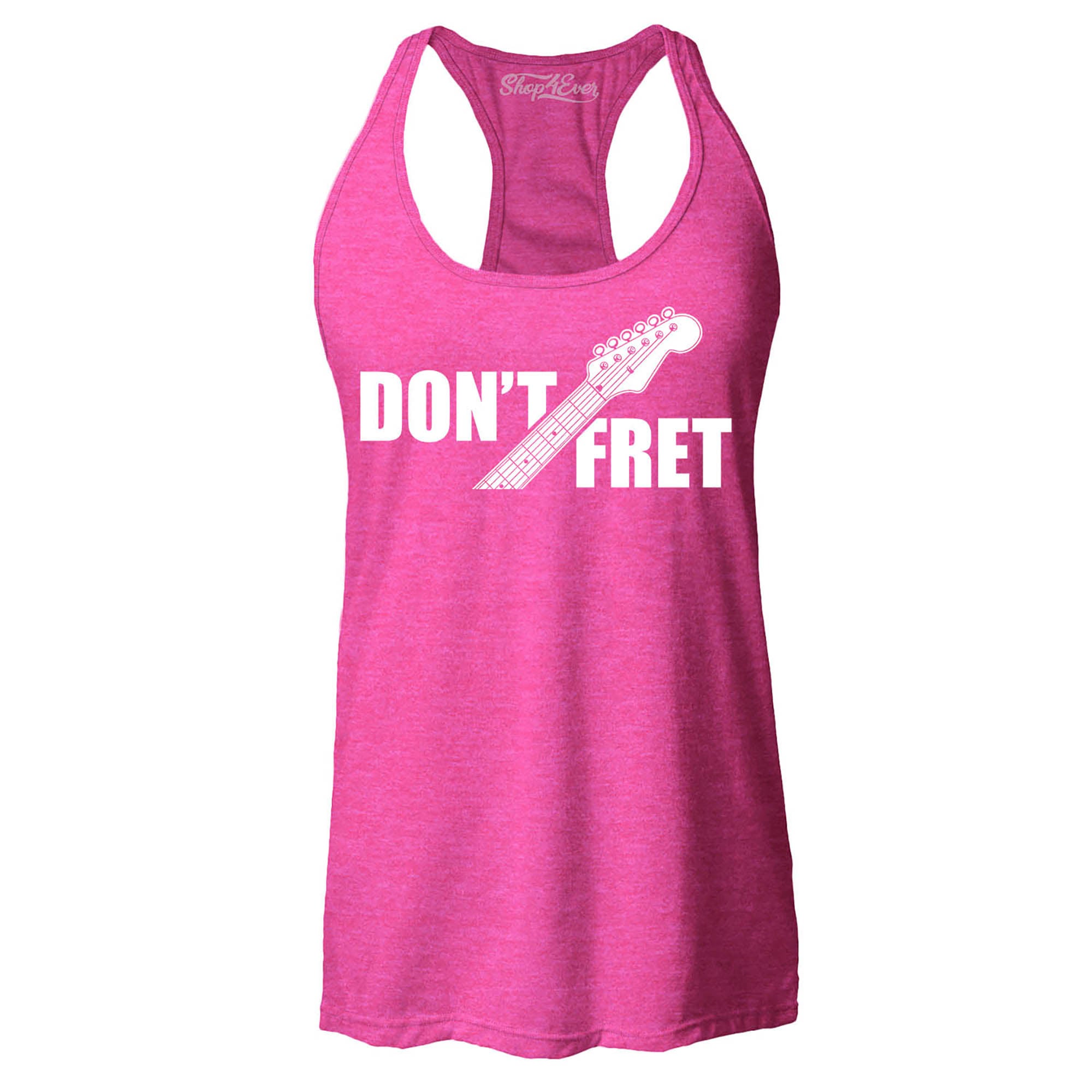 Don't Fret Guitar Musician Women's Racerback Tank Top Slim Fit